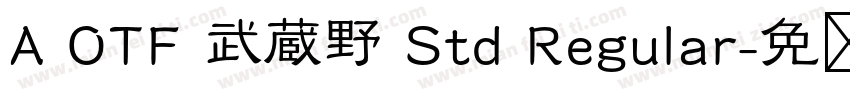 A OTF 武蔵野 Std Regular字体转换